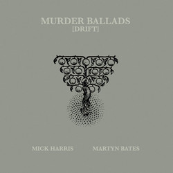 Murder Ballads - Drift