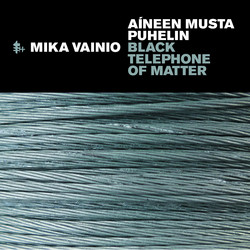Aíneen Musta Puhelin / Black Telephone Of Matter
