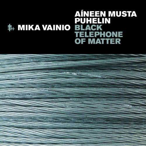 Aíneen Musta Puhelin / Black Telephone Of Matter