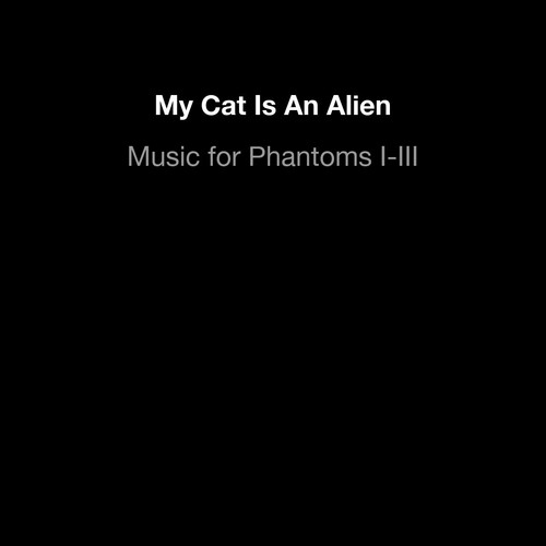 Music for Phantoms I-III