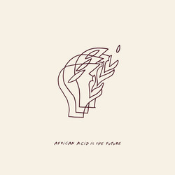 African Acid Is The Future: Ambiance I