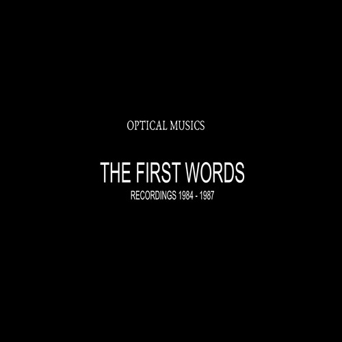 The First Words (Recordings 1984-1987)