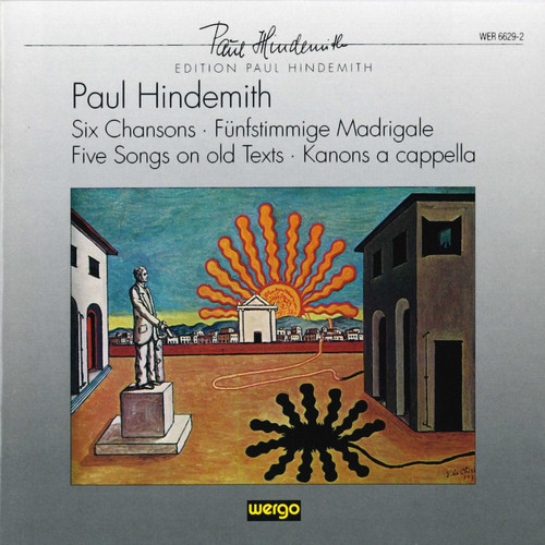 Six Chansons / Fünfstimmige Madrigale / Five Songs on old Texts / Kanons a cappella