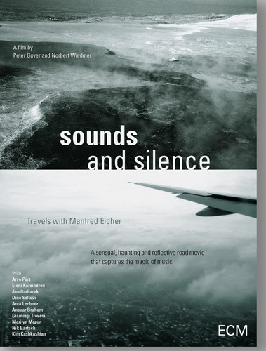 Sounds and Silence - Travels with Manfred Eicher