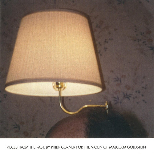 Pieces From The Past: By Philip Corner For The Violin of Malcolm