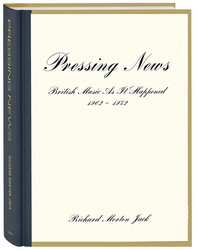 Pressing News: British Music As It Happened 1962-1972 (Book)