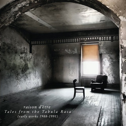 Tales from the Tabula Rasa - Early Works 1988-1991