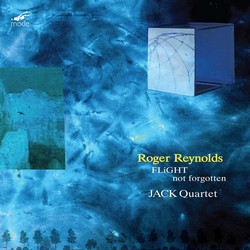 Roger Reynolds at 85, Vol 1: String Quartets