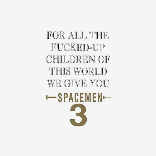For All The Fucked-Up Children Of This World We Give You
