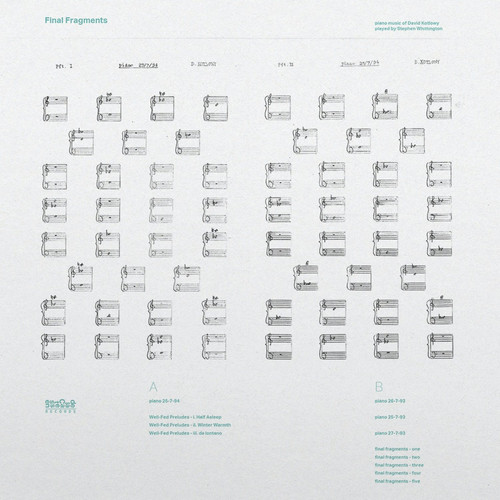 Final Fragments - Piano Music of David Kotlowy