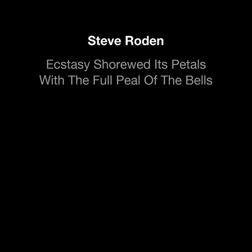 Ecstasy Shorewed Its Petals With The Full Peal Of The Bells