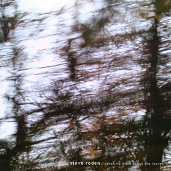 Speak no more about the leaves