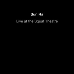 Live at the Squat Theatre