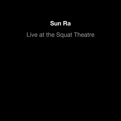 Live at the Squat Theatre