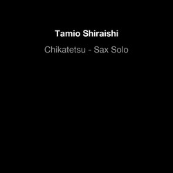 Chikatetsu - Sax Solo