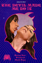 The Devil Made Me Do It: Strange Lust, Witchcraft, Black Magic