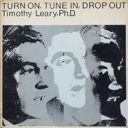 Turn On, Turn In, Drop Out