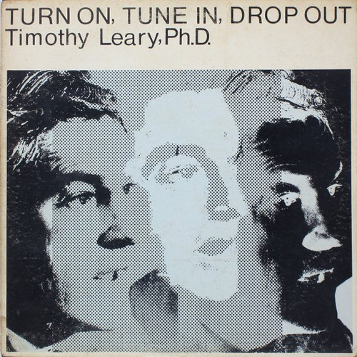 Turn On, Turn In, Drop Out
