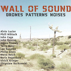 Wall of Sounds: Drones, Patterns, Noises