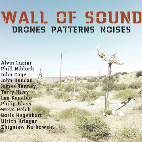 Wall of Sounds: Drones, Patterns, Noises