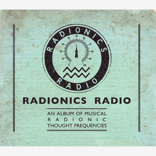An Album Of Musical Radionic Thought Frequencies