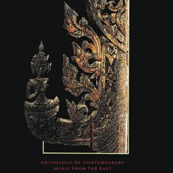 Anthology Of Contemporary Music From Far East