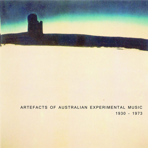 Artefacts of Australian Experimental Music: 1930 - 1973