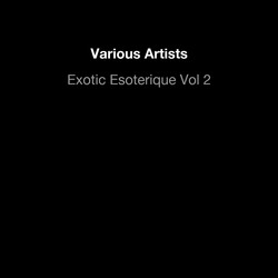 Exotic Esoterique Vol 2