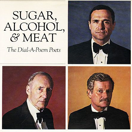 Sugar, Alcohol, & Meat (The Dial-A-Poem Poets)
