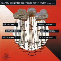 Columbia- Princeton Electronic Music Center 1961- 1973