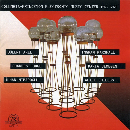 Columbia- Princeton Electronic Music Center 1961- 1973