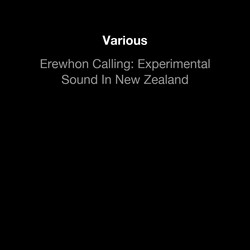 Erewhon Calling: Experimental Sound In New Zealand