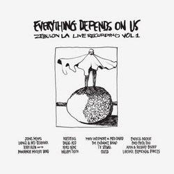 Everything Depends On Us: Zebulon L.A. Live Recording Vol. 1