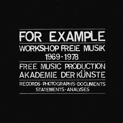 For Example Workshop Freie Musik 1969-1978