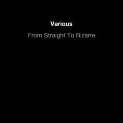 From Straight To Bizarre