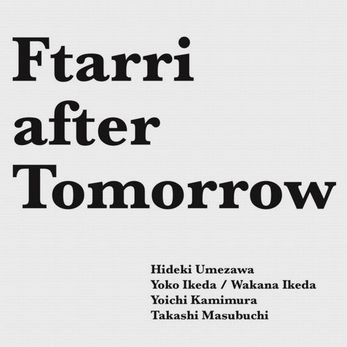Ftarri After Tomorrow