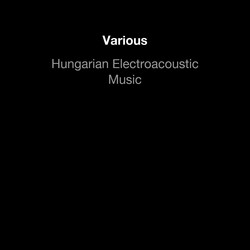 Hungarian Electroacoustic Music