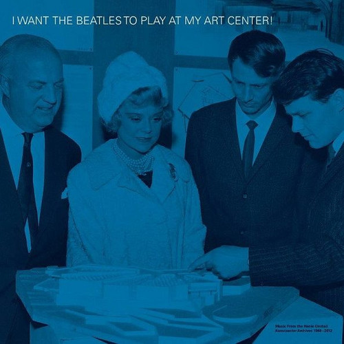 I Want the Beatles to Play at my Art Center