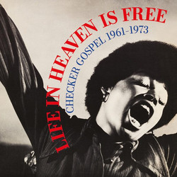 Life in Heaven is Free - Checker Gospel 1961 - 1973
