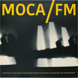 MOCA/FM: Exhibition Of One Minute Soundworks From The Museum Of