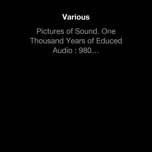 Pictures of sound. One thousand years of educed audio : 980 - 19