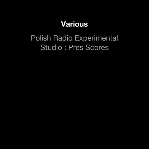 Polish Radio Experimental Studio : Pres Scores