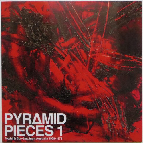 Pyramid Pieces : Modal & Eco-Jazz From Australia 1969 1979