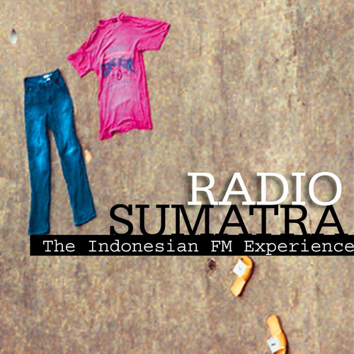 Radio Sumatra: The Indonesian FM Experience