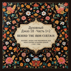 Spiritual Jazz 18: Behind the Iron Curtain PART 1