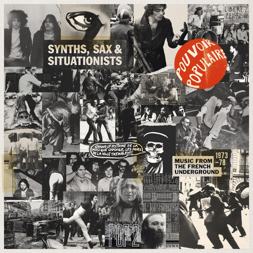 Synths, Sax & Situationists (Music From The French Underground 1973-78)