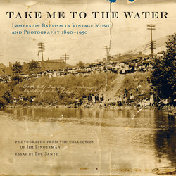 Take Me To The Water: Immersion Baptism In Vintage Music...