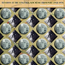 Tensions at the Vanguard: New Music from Peru (1948-1979)