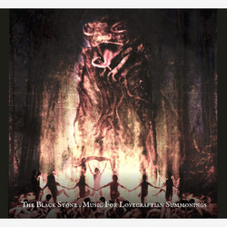 The Black Stone – Music For Lovecraftian Summonings