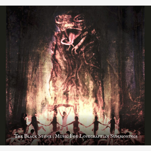 The Black Stone – Music For Lovecraftian Summonings